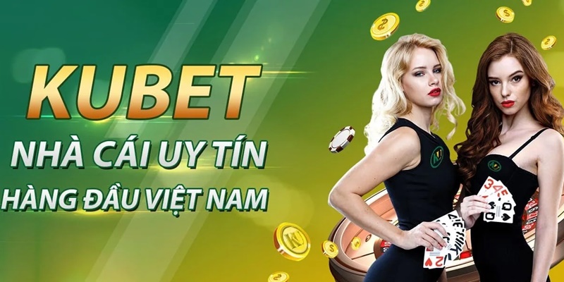 Giới thiệu nhà cái trả thưởng xanh chín Kubet